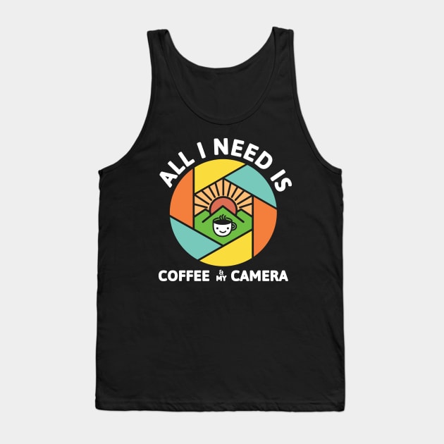 All I Need Is Coffee And My Camera Tank Top by IAKUKI